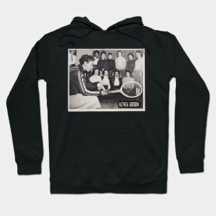 Althea Gibson 1957 Hoodie